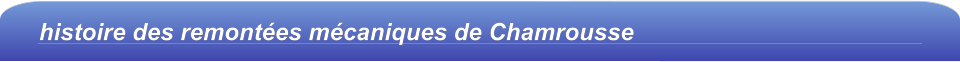 histoire des remontées mécaniques de Chamrousse