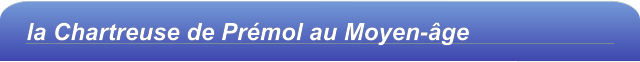 la Chartreuse de Prémol au Moyen-âge