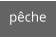 pêche