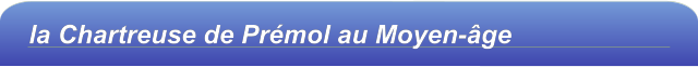 la Chartreuse de Prémol au Moyen-âge