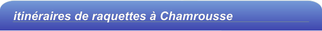 itinéraires de raquettes à Chamrousse